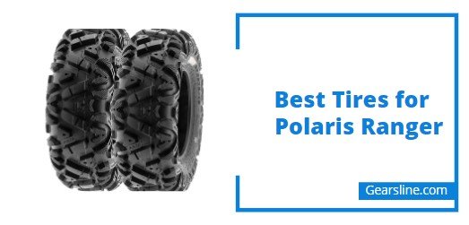 Best Tires for Polaris Ranger