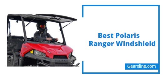 best windshield for polaris ranger