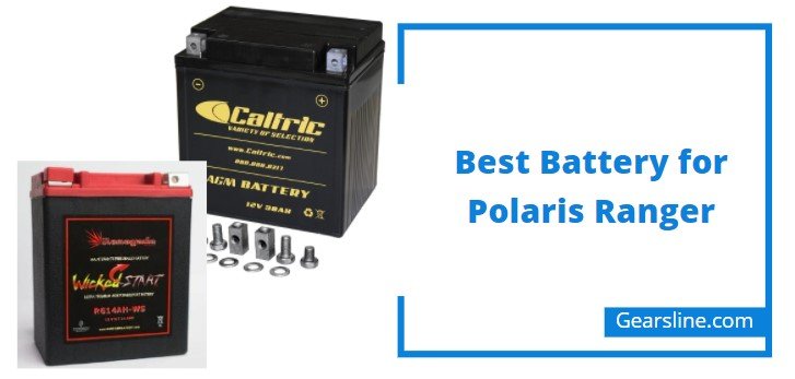 Best Battery for Polaris Ranger