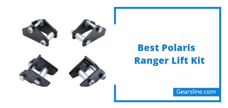 Best Polaris Ranger Lift Kit