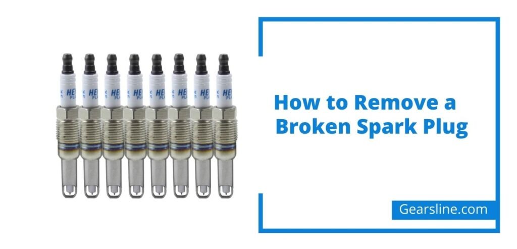 How to Remove a Broken Spark Plug