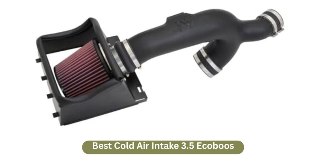 Best Cold Air Intake 3.5 Ecoboos